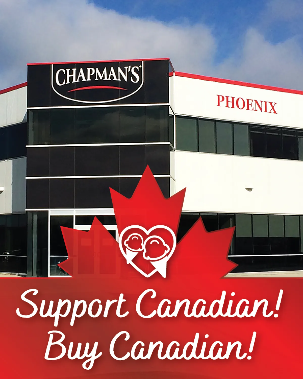 Chapman’s factory with a Canadian maple leaf and the message “Support Canadian. Buy Canadian. 100% Canadian dairy.”